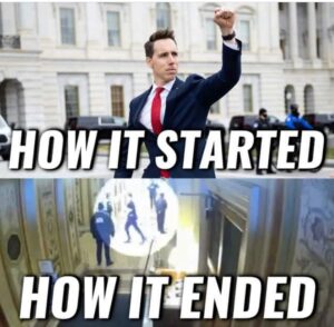 PHOTO How It Started Vs How It Ended Josh Hawley Running Out Of Capitol Meme