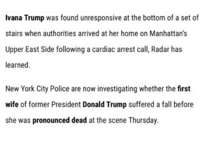 PHOTO Ivana Trump Fell Down Staircase While Having Cardiac Arrest Making Circumstances Surrounding Her Death Suspicious
