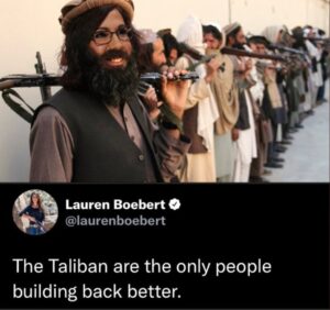 PHOTO Lauren Boebert Wants You To Know She Thinks The Taliban Are Working Back Better Than Joe Biden
