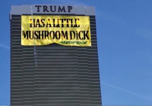 PHOTO Someone Climbed Trump Tower And Put Up Banner That Says Trump Has A Little Mushroom D*ck