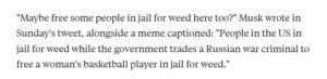 PHOTO Elon Musk Says Everyone In The USA In Jail For Weed Should Be Released