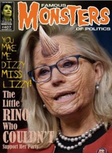 PHOTO Famous Monsters Of Politics Liz Cheney Meme
