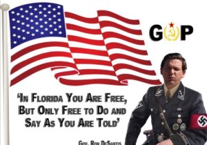 PHOTO In Florida You Are Free But Only Free To Do And Say As You Are Told Ron DeSantis Meme