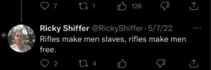 PHOTO Ricky Shiffer Saying Rifles Make Men Salves Rifles Make Men Free
