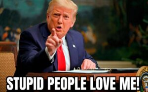 PHOTO Stupid People Love Me Donald Trump Meme