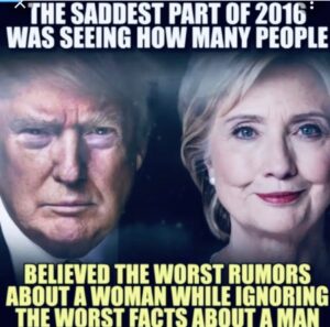 PHOTO The Saddest Part Of 2016 Was Seeing How Many People Believed The Worst Rumors About A Woman While Ignoring The Worst Facts About A Man