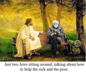 PHOTO Bernie Sanders Sitting On Bench With His Arms Crossed While Jesus Talks About How To Help The Sick And Poor Meme