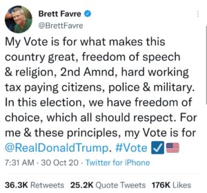 PHOTO Brett Favre Wants You To Vote For Hard Working Tax Paying Citizens So He Can Steal From Them