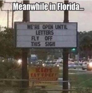 PHOTO Meanwhile In Florida We're Open Until Letters Fly Off This Sign Hurricane Ian Meme