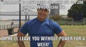 PHOTO Remember To Leave Bread And Milk Out For Jim Cantore On Hurricane Eve Or He'll Leave You Without Power For A Week Hurricane Ian Florida Meme