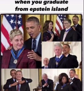 PHOTO When You Graduate From Epstein Island Bill Clinton Oprah Ellen Meme