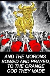 PHOTO And The Morons Bowed And Prayed To The Orange God They Made Donald Trump Meme