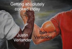 PHOTO Getting Absolutely Cooked Today Justin Verlander Vs Ben Verlander Meme