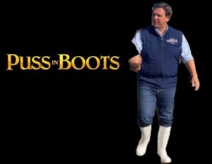 PHOTO Puss In Boots Ron DeSantis Meme