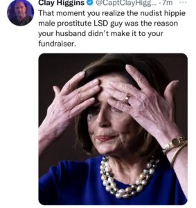 PHOTO That Moment You Relaize The N*dist Hippie Guy Was The Reason Your Husband Didn't Make it To Your Fundraiser Nancy Pelosi Meme