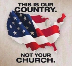 PHOTO This Is Our Country Not Your Church America Meme