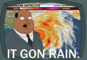 PHOTO It Gon Rain Hurricane Nicole Florida Meme