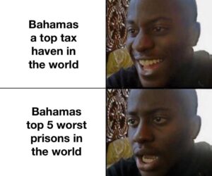 PHOTO Bahamas A Top Tax Haven In The World Vs Bahamas Top 5 Worst Prisons In The World Sam Bankman Fried Meme