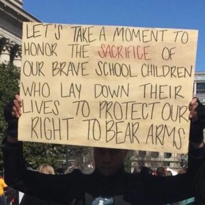 PHOTO Let's Take A Moment To Honor The Sacrifice Of Our Brave School Children Who Lay Down Their Lives To Protect Our Right To Bear Arms Sign