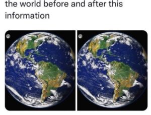 PHOTO The World Before And After This Information Unchanged Meme