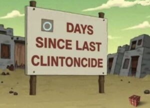 PHOTO 0 Days Since Last Clintoncide Meme