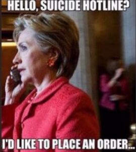PHOTO Hello Suicide Hotline I'd Like To Place An Order Hillary Clinton Meme