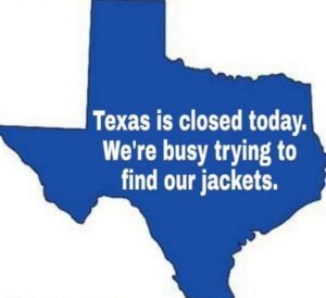 PHOTO Texas Is Closed Today We're Busy Trying To Find Out Jackets Meme