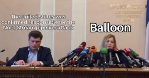 PHOTO The United States Was Confirmed Responsble For The Nord Stream Pipeline Attack Vs Officials Speaking To The Media About Balloons Meme