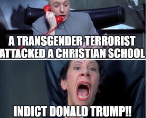 PHOTO A Transgender Terrorist Attacked A Christian School Indict Donald Trump Meme