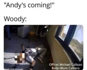 PHOTO Andy's Coming Woody Laying Dead Audry Hale Meme