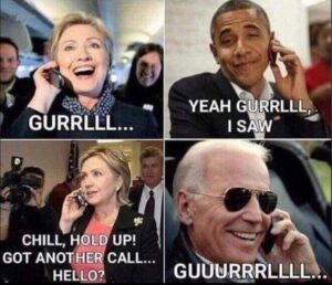 PHOTO Gurrlll Yeah Gurrlll I Saw Hillary Glinton Obama Joe Biden LOLing at Donald Trump Indictment Meme