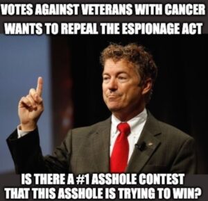 PHOTO Rand Paul Votes Against Veterans With Cancer To Repeal TheE Espionage Act Is There A #1 Ahole Contest Meme