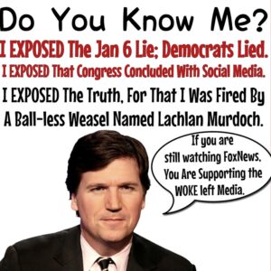 PHOTO Do You Know Me I Exposed Everyone Tucker Carlson Meme