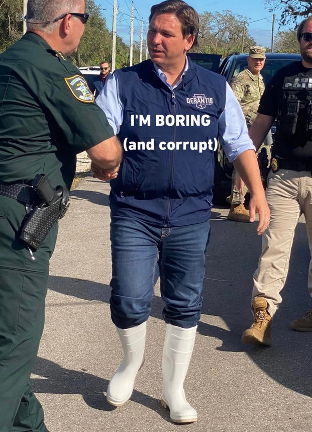 PHOTO I'm Bored And Corrupt Ron DeSantis Meme