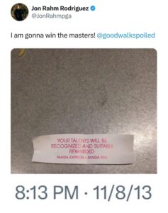 PHOTO Proof John Rahm Predicted He Would Win The Master's 10 Years Ago With A Fortune Cookie