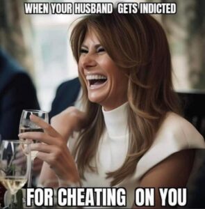 PHOTO When Your Husband Gets Indicted For Cheating On You Melania Trump Meme