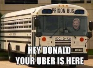 PHOTO Hey Donald Your Uber Is Here Hillary Clinton Driving Prison Bus Meme