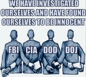 PHOTO We Have Investigated Ourselves And Found Ourselves To Be Innocent FBI CIA DOD DOJ Meme