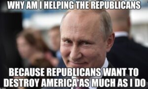 PHOTO Why Am I Helping Republicans Putin Meme