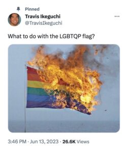 PHOTO Travis Ikeguchi Tweeting About Burning LGBTQ Flags
