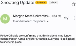 PHOTO Alert Students Got From Morgan State University At 1154 Local Time Saying Incident Was No Longer Considered An Active Shooter Situation