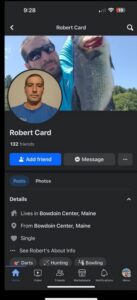 PHOTO Maine Mass Shooter Robert Card Had 132 Friends On Facebook And Said He Was From Bowdoin Center Maine