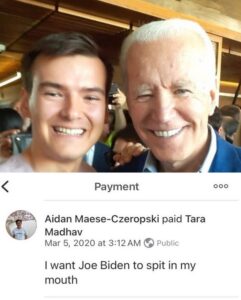 PHOTO Aidan Maese-Czeropski Said In 2020 That He Wanted Joe Biden To Spit In His Mouth While Donating Money