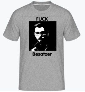 PHOTO F*ck Besatzer Georg Gauger T-Shirts