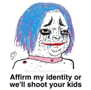 PHOTO Affirm My Identity Of We'll Shoot Your Kids Dylan Butler Meme