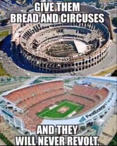 PHOTO Give Them Bread And Circuses And They Will Never Revolt First Energy Stadium Meme