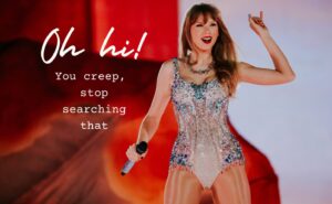 PHOTO Oh Hi You Creep Stop Searching That Taylor Swift Meme