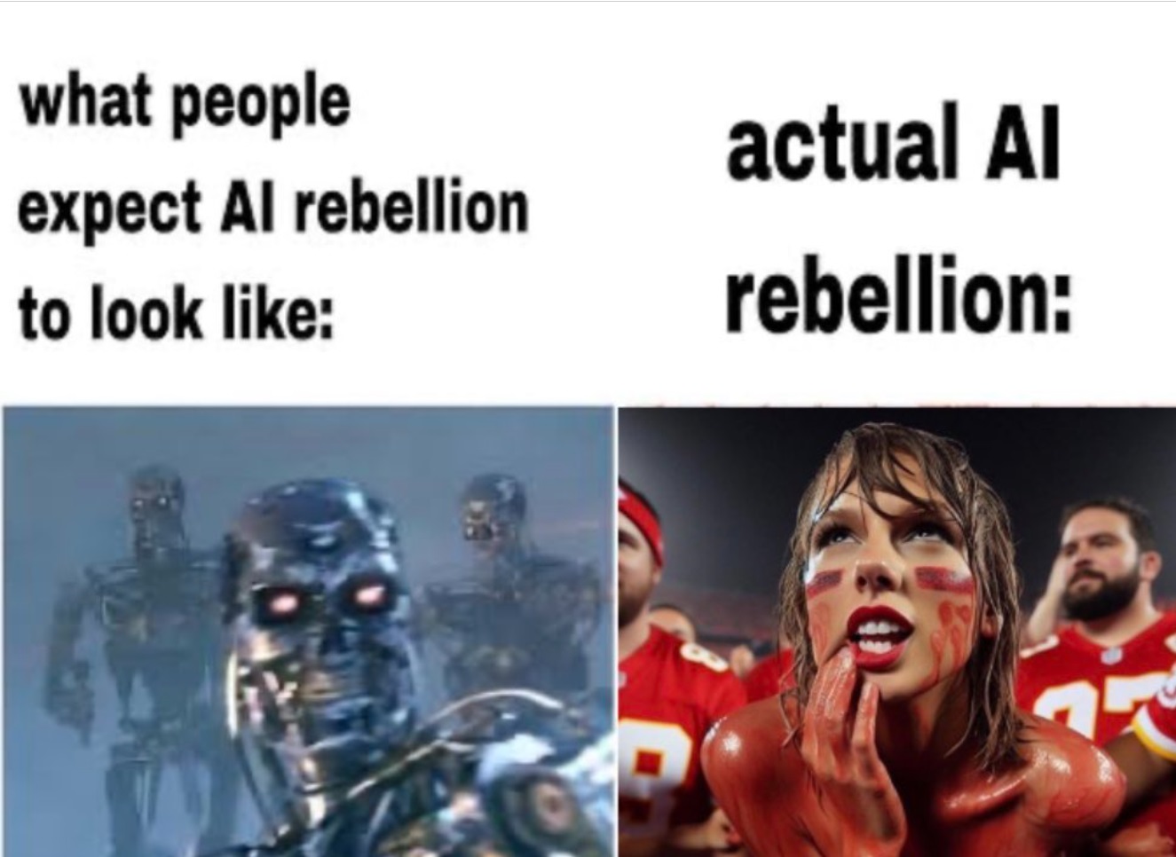 PHOTO-What-People-Expect-AI-Rebellion-To-Look-Like-Vs-Actual-AI-Rebellion-Taylor-Swift-Meme.jpg