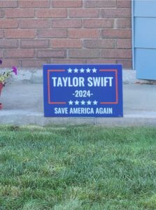 PHOTO Taylor Swift 2024 Save America Again Sign In Yard In Boise Idaho