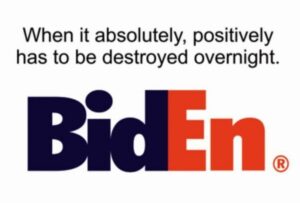 PHOTO When It Absolutely Positively Has To Be Destroyed Overnight BidEn Fedex Meme